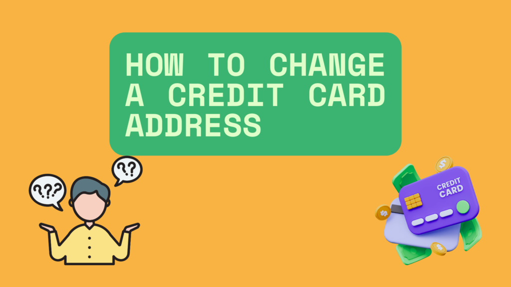 Change a Credit Card Address