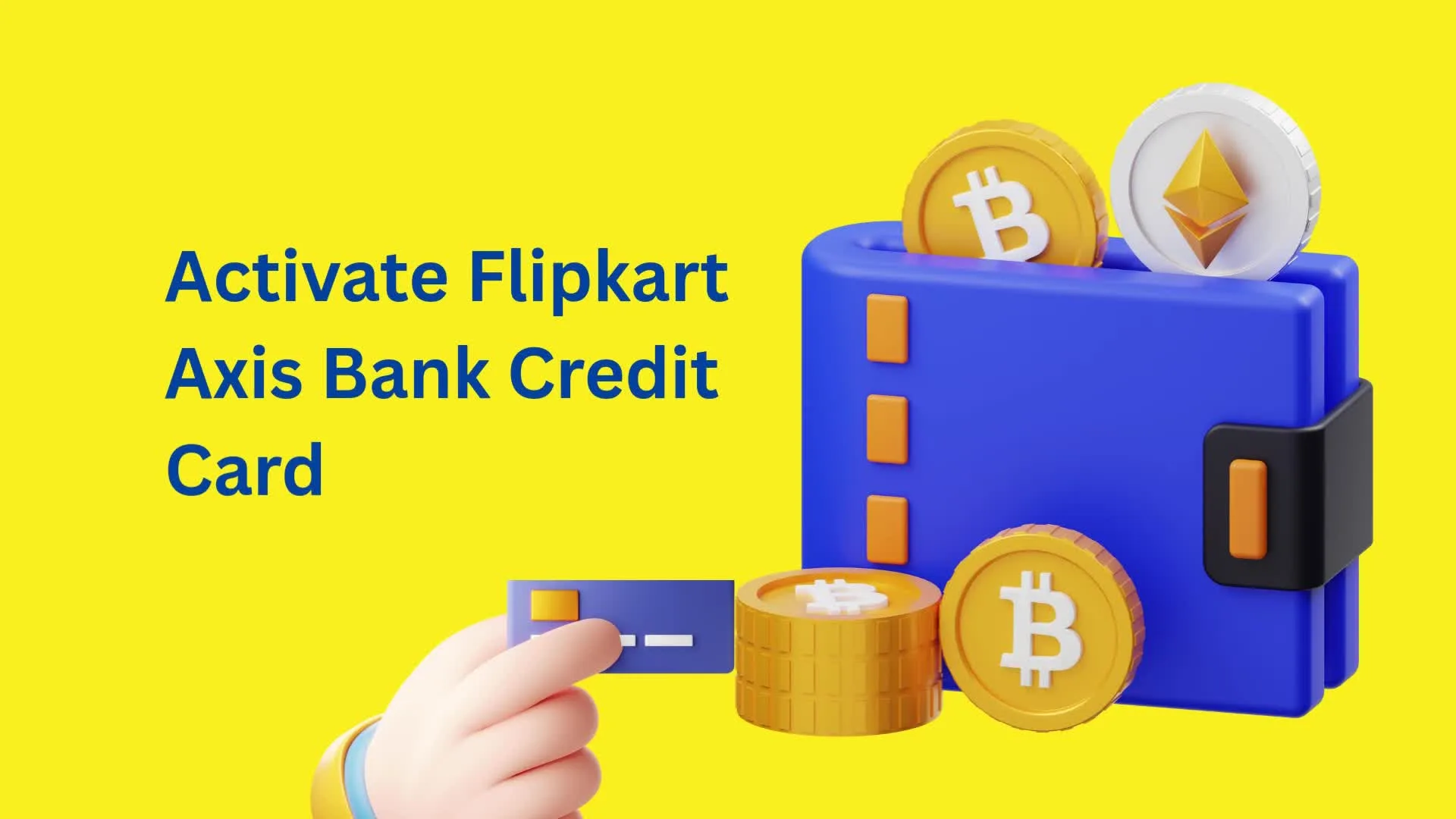 Activate Flipkart Axis Bank Credit Card