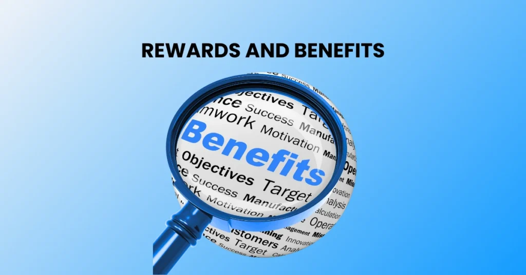 Rewards and Benefits