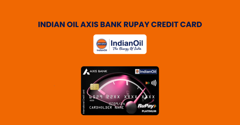 Indian Oil Axis Bank RuPay Credit Card – Apply Quick and Easy